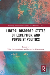 Liberal Disorder, States Of Exception, And Populist Politics