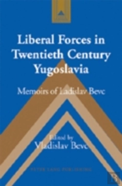Bertrand.pt - Liberal Forces In Twentieth Century Yugoslavia
