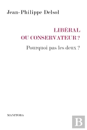 Libéral Ou Conservateur : Pourquoi Pas Les Deux ?