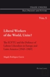 Liberal Workers Of The World, Unite?