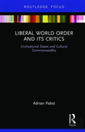 Liberal World Order And Its Critics