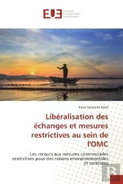Liberalisation Des Echanges Et Mesures Restrictives Au Sein De L'Omc
