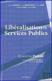 Libéralisation Et Services Publics ; Économie Postale