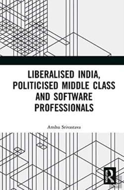 Bertrand.pt - Liberalised India, Politicised Middle Class And Software Professionals