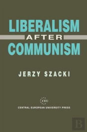 Liberalism After Communism
