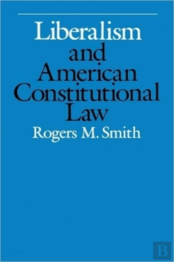 Bertrand.pt - Liberalism And American Constitutional Law