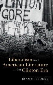 Liberalism And American Literature In The Clinton Era