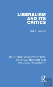 Liberalism And Its Critics