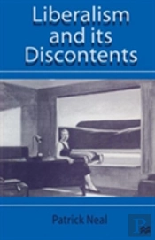 Liberalism And Its Discontents
