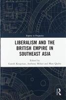 Liberalism And The British Empire In Southeast Asia