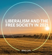 Liberalism And The Free Society In 2021