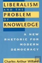Liberalism And The Problem Of Knowledge