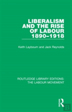 Bertrand.pt - Liberalism And The Rise Of Labour 1890-1918