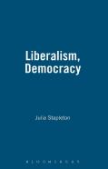 Liberalism, Democracy And The State In Britain