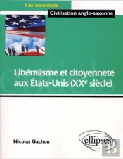 Libéralisme Et Citoyenneté Aux Etats-Unis (Xxe Siècle)