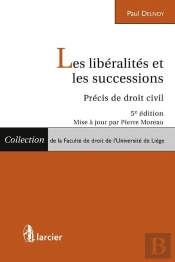 Liberalites Et Les Successions. Precis De Droit Civil, 5eme Edition (Les)