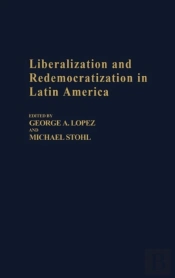 Liberalization And Redemocratization In Latin America