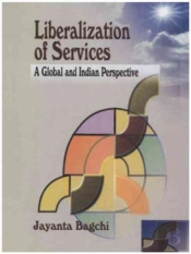 Liberalization Of Services: A Global And Indian Perspective