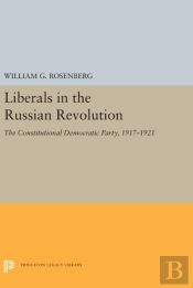 Liberals In The Russian Revolution