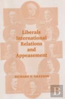 Liberals, International Relations And Appeasement
