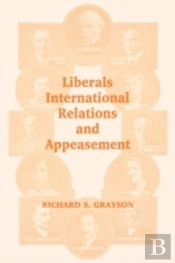 Liberals, International Relations And Appeasement