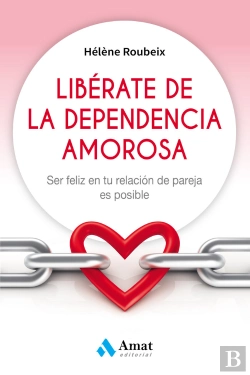 Bertrand.pt - Libérate De La Dependencia Amorosa