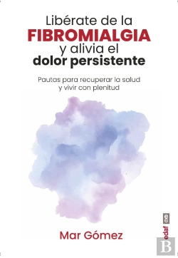 Bertrand.pt - Liberate De La Fibromialgia Y Alivia El Dolor Persistente
