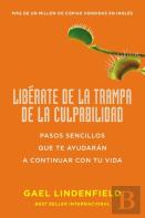 Liberate De La Trampa De La Culpabilidad