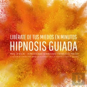 Libérate De Tus Miedos En Minutos – Hipnosis Guiada Para La Noche - Hipnosis Para La Ansiedad Y Ataques De Pánico