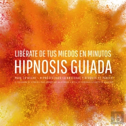 Bertrand.pt - Libérate De Tus Miedos En Minutos – Hipnosis Guiada Para La Noche - Hipnosis Para La Ansiedad Y Ataques De Pánico