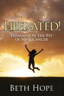 Liberated! Hosanna In The Pit Of Soul Cancer