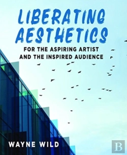 Bertrand.pt - Liberating Aesthetics: For The Aspiring Artist And The Inspired Audience