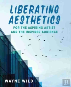 Bertrand.pt - Liberating Aesthetics: For The Aspiring Artist And The Inspired Audience