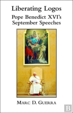 Bertrand.pt - Liberating Logos Â€“ Pope Benedict Xvi`S September Speeches
