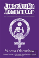Liberating Motherhood