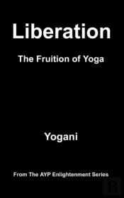 Liberation - The Fruition Of Yoga