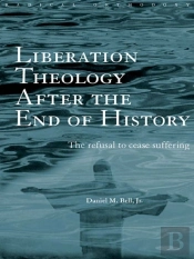 Liberation Theology After The End Of History
