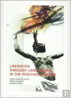 Bertrand.pt - Liberation Through Land Rights In The Peruvian Amazon