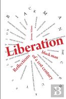 Liberation:Reflections Of A 21st Century Black Man