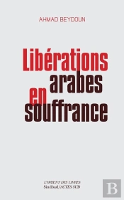 Libérations Arabes En Souffrance