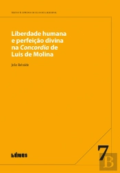 Liberdade Humana e Perfeição Divina na Concordia de Luis de Molina