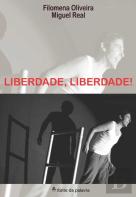 Liberdade, Liberdade!