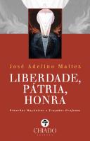 Liberdade, Pátria, Honra