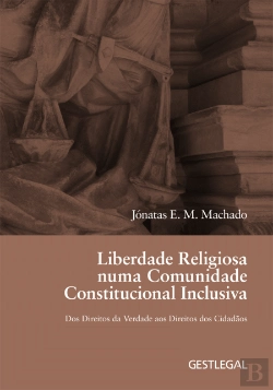 Bertrand.pt - Liberdade Religiosa Numa Comunidade Constitucional Inclusiva