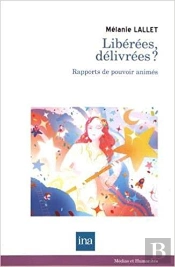 Libérees, Délivrées ? Rapports De Pouvoir Animés