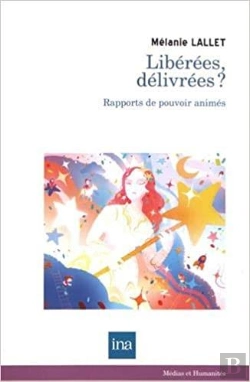Bertrand.pt - Libérees, Délivrées ? Rapports De Pouvoir Animés