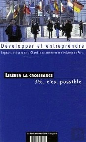 Libérer La Croissance ; 3% C'Est Possible