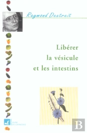 Liberer La Vesicule Et Les Intestins