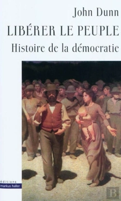Bertrand.pt - Libérer Le Peuple ; Histoire De La Démocratie