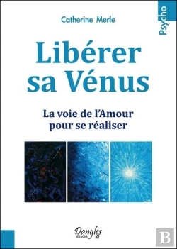 Bertrand.pt - Libérer Sa Vénus ; La Voie De L'Amour Pour Se Réaliser